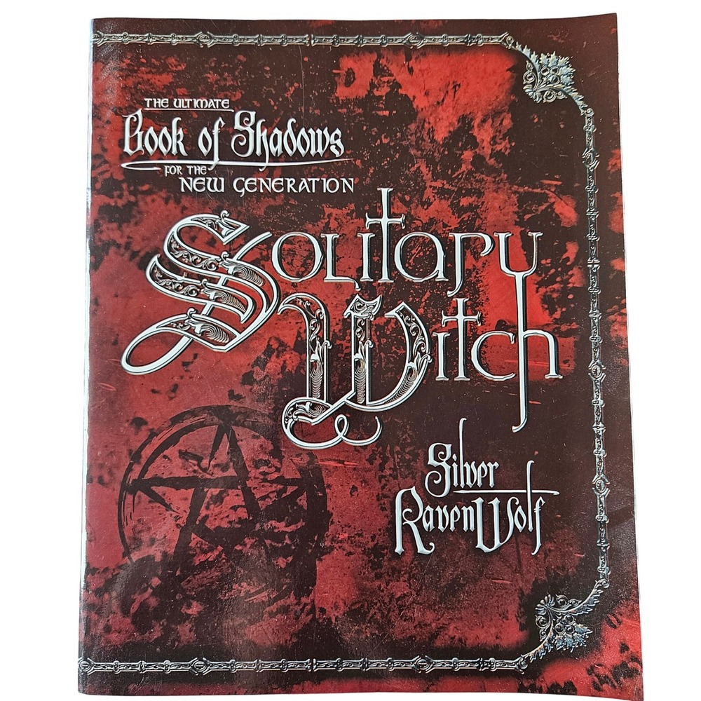 Silver RavenWolf Book Solitary Witch The Ultimate Book of Shadows Magick Occult